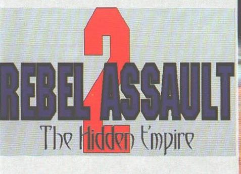 REBEL ASSAULT 2 — The Hidden Empire