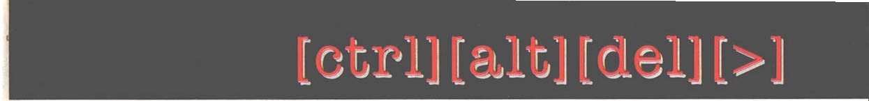 Bandoul rubricii „ctrl-alt-del" — a doua parte