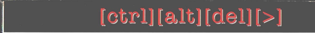 Bandoul rubricii „ctrl-alt-del" — a treia parte