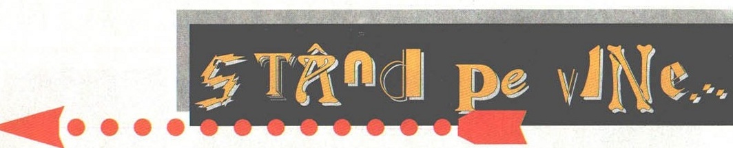 STÂND PE VINE... — bandoul rubricii