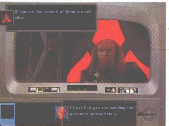 Comandantul klingonian: „I trust that you are handling the prisoners appropriately.”