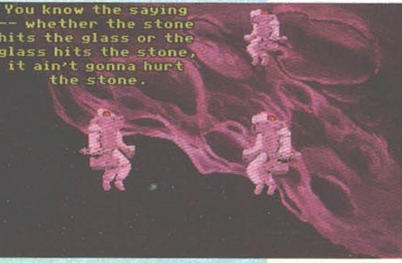 „You know the saying -- whether the stone hits the glass or the glass hits the stone, it ain't gonna hurt the stone.”