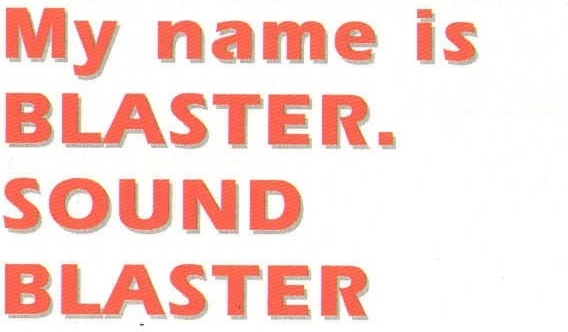 My name is BLASTER. SOUND BLASTER — titlul articolului