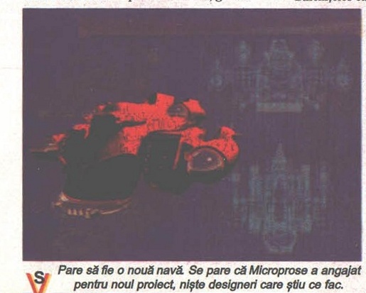 Pare să fie o nouă navă. Se pare că Microprose a angajat pentru noul proiect, niște designeri care știu ce fac.