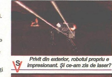 Privit din exterior, robotul propriu e impresionant. Și ce-am zis de laser?