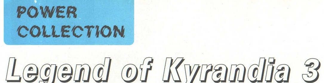 POWER COLLECTION — Legend of Kyrandia 3