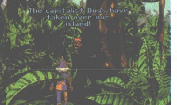 Malcolm în junglă, în-joc: „The capitalist Dogs have taken over our island!"