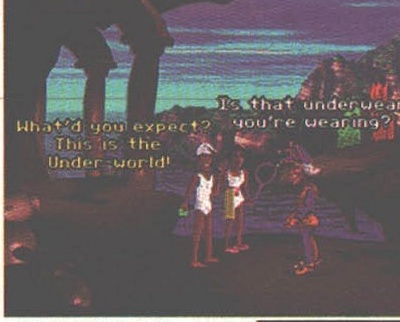 Ruine de temple în underworld, dialog: „What'd you expect? This is the Under-world!" / „Is that underwear you're wearing?"