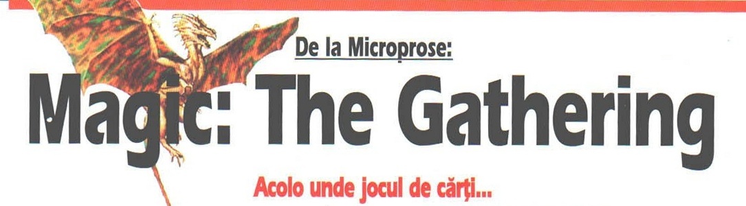 De la Microprose: Magic: The Gathering — Acolo unde jocul de cărți...