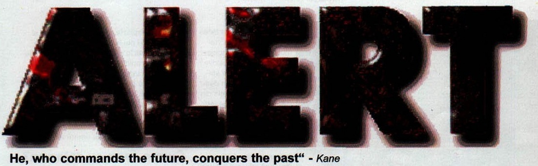 Bannerul „ALERT" și citatul: He, who commands the future, conquers the past" — Kane