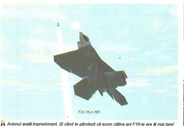 Avionul arată impresionant. Și când te gândești că acum câțiva ani F19-le era ăl mai tare!