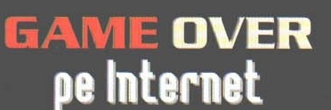 Titlul casetei: „GAME OVER pe Internet"