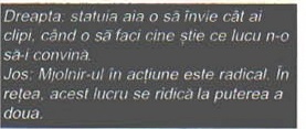 Caseta de legendă pentru cele două imagini alăturate: „Dreapta: statuia aia o să învie cât ai clipi, când o să faci cine știe ce lucu n-o să-i convina. / Jos: Mjolnir-ul în acțiune este radical. În rețea, acest lucru se ridică la puterea a doua."