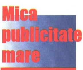 Titlul coloanei de mică publicitate: „Mica publicitate mare"