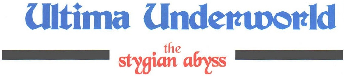 Titlul „Ultima Underworld" în literă gotică, cu subtitlul roșu „the stygian abyss"