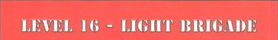Banda-titlu „LEVEL 16 - LIGHT BRIGADE", literă albă pe panoul roșu