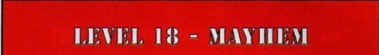 Banda-titlu „LEVEL 18 - MAYHEM", literă albă pe panoul roșu