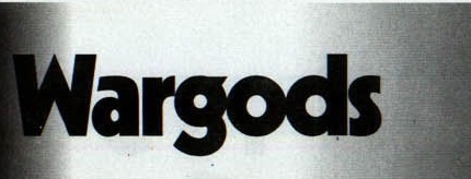 Titlul-grafic al articolului, cules într-un singur cuvânt: „Wargods"