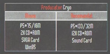 Caseta neagră de specificații: „Producator: Cryo”; Minim — P5•75/16M, 2X CD•ROM, SVGA Card, Win95; Recomandat — P5•133/32M, 12X CD•ROM, Sound Card