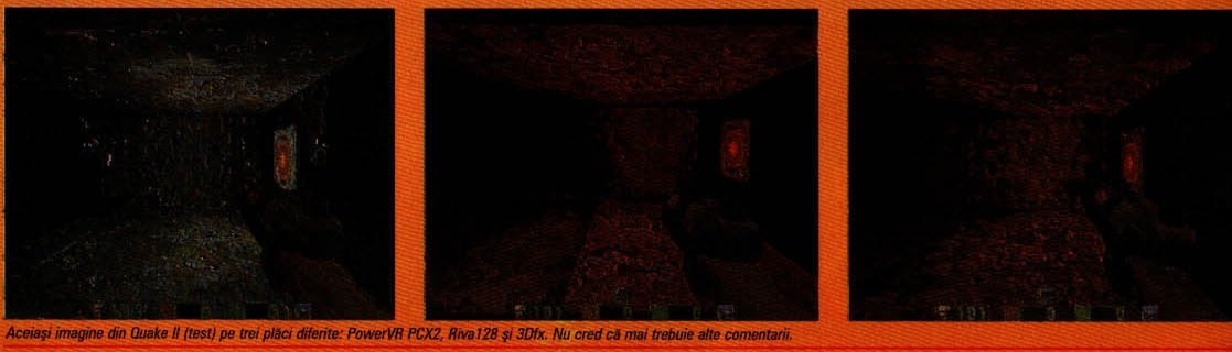 Aceeași imagine din Quake II (test) pe trei plăci diferite: PowerVR PCX2, Riva128 și 3Dfx. Nu cred că mai trebuie alte comentarii.