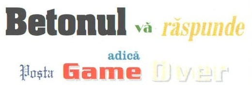Betonul vă răspunde, adică Poșta Game Over