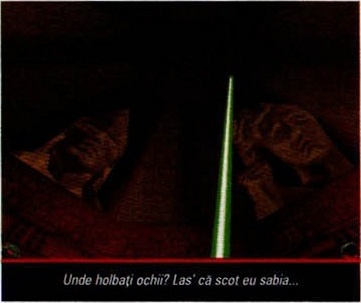 Unde holbați ochii? Las' că scot eu sabia...