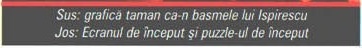 Sus: grafica taman ca-n basmele lui Ispirescu / Jos: Ecranul de început și puzzle-ul de început