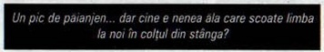 Banda de legendă de sub captura mare: „Un pic de păianjen... dar cine e nenea ăla care scoate limba la noi în colțul din stânga?”
