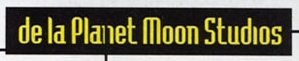 Eticheta neagră din capul paginii: „de la Planet Moon Studios”