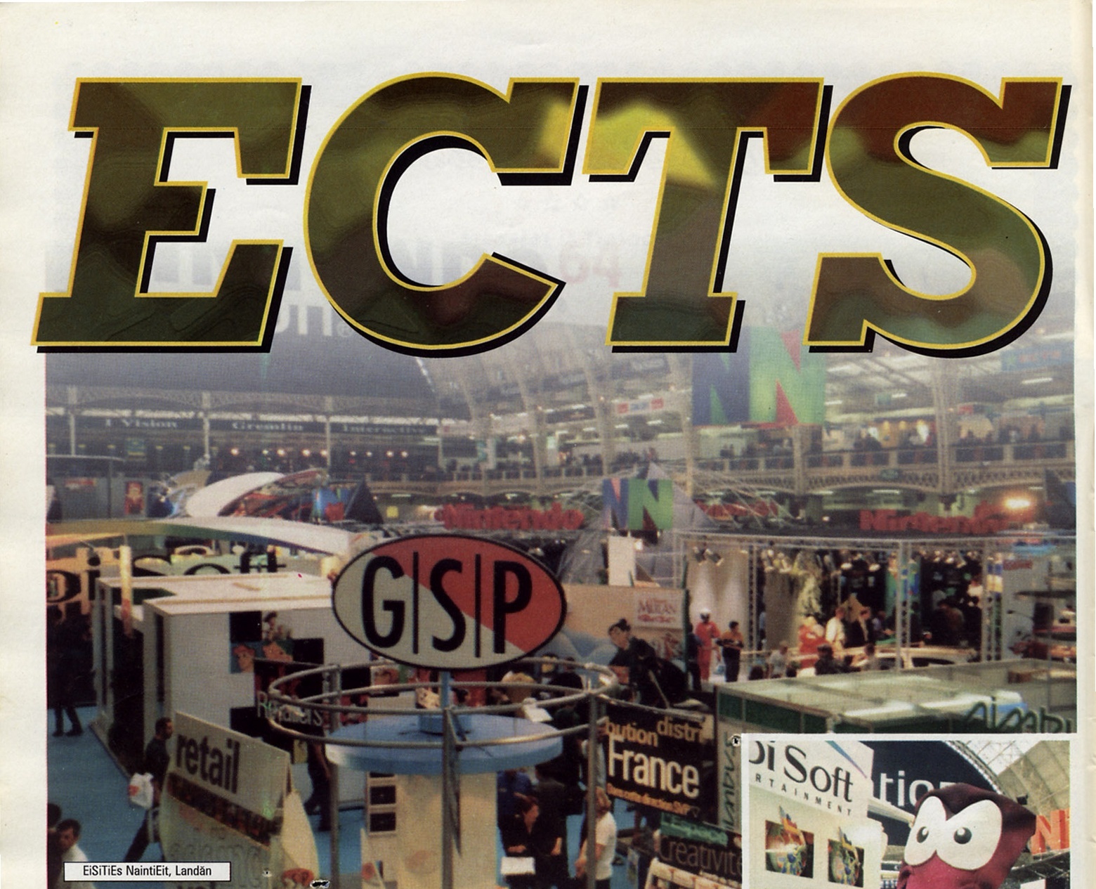Bannerul ECTS: sigla "ECTS" suprapusă peste o fotografie panoramică a târgului de la Londra (standuri Nintendo, GSP, distribuție Franța etc.); caseta de jos: "EiSiTiEs NaintiEit, Landăn"