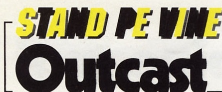 Bannerul "STAND PE VINE" / "Outcast"