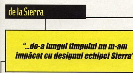 Tab "de la Sierra" și caseta galbenă de pull-quote: "...de-a lungul timpului nu m-am împăcat cu designul echipei Sierra"