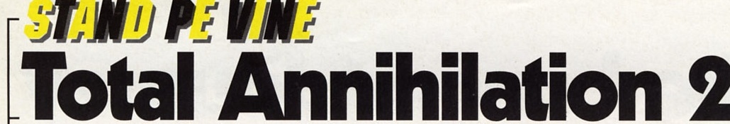 Bannerul "STAND PE VINE" / "Total Annihilation 2"