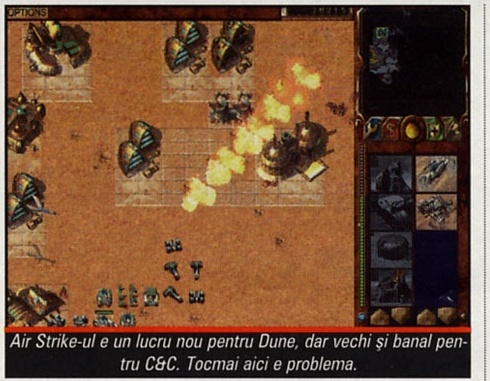 Air Strike-ul e un lucru nou pentru Dune, dar vechi și banal pentru C&C. Tocmai aici e problema.