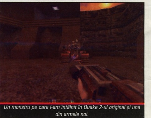 Screenshot: monstru într-un coridor arhitectural, armă în prim-plan. Captiune: "Un monstru pe care l-am întâlnit în Quake 2-ul original și una din armele noi."