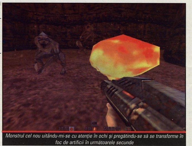 Screenshot: monstru nou (bâzdâganie cu gheare) aruncând un proiectil galben-portocaliu spre cameră, alți doi monștri în fundal. Captiune: "Monstrul cel nou uitându-mi-se cu atenție în ochi și pregătindu-se să se transforme în foc de artificii în următoarele secunde"