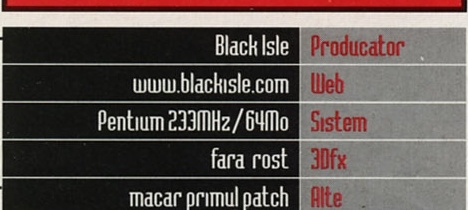 General Info: Producator: Black Isle · Web: www.blackisle.com · Sistem: Pentium 233MHz/64Mo · 3Dfx: fara rost · Alte: macar primul patch