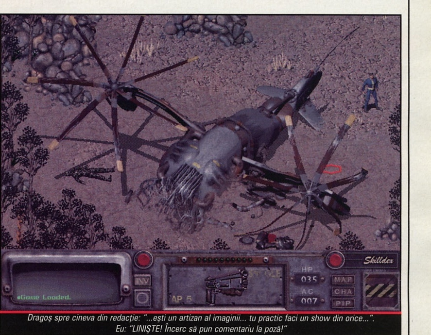 Screenshot: epavă mecanică (un fel de tanc-păianjen distrus) în deșert, cu HUD-ul de luptă vizibil jos (HP 035, AC 007, AP 5, mesaj "Game Loaded."). Captiune: "Dragoș spre cineva din redacție: '...ești un artizan al imaginii... tu practic faci un show din orice...'. Eu: 'LINIȘTE! Încerc să pun comentariu la poză!'"