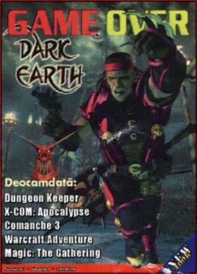Coperta nr. 7 — „GAME OVER". DARK EARTH · Deocamdată: Dungeon Keeper · X-COM: Apocalypse · Comanche 3 · Warcraft Adventure · Magic: The Gathering. Linia de casetă din subsol este [...text ilizibil în scan...]