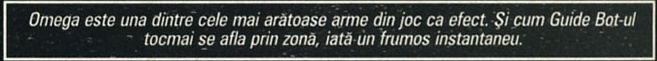 Omega este una dintre cele mai arătoase arme din joc ca efect. Și cum Guide Bot-ul tocmai se afla prin zonă, iată un frumos instantaneu.