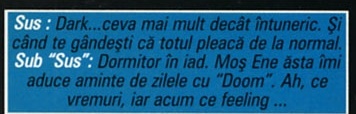 Sus: Dark...ceva mai mult decât întuneric... Sub "Sus": Dormitor în iad...