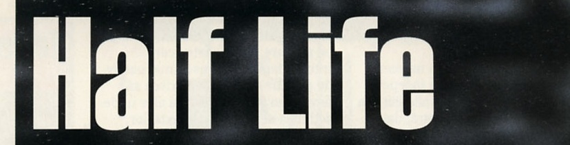 Half Life