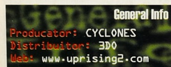 General Info: Producator: CYCLONES · Distribuitor: 3DO · Web: www.uprising2.com