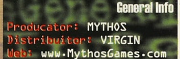General Info: Producător: MYTHOS · Distribuitor: VIRGIN · Web: www.MythosGames.com