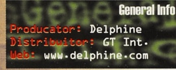 General Info: Producator: Delphine · Distribuitor: GT Int. · Web: www.delphine.com