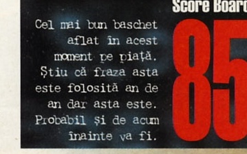 Score Board — 85: Cel mai bun baschet aflat în acest moment pe piață. Știu că fraza asta este folosită an de an dar asta este. Probabil și de acum înainte va fi.