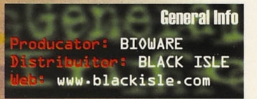 General Info: Producător: BIOWARE · Distribuitor: BLACK ISLE · Web: www.blackisle.com
