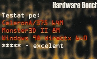 Hardware Bench: Testat pe: CeleronA/375 64M, Monster3D II 8M, Windows 98 directx 6.0, ***** - excelent