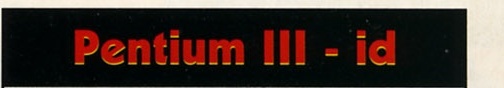 Pentium III - id — titlul rubricii