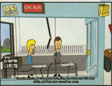 Dreapta: B&B "live" la postul de radio al campusului. Butthead tocmai fusese la un pas să "scoreze"...